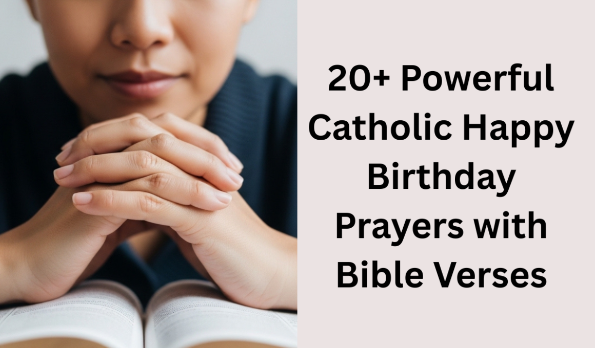 20+ Powerful Catholic Happy Birthday Prayers with Bible Verses