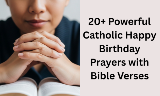 20+ Powerful Catholic Happy Birthday Prayers with Bible Verses