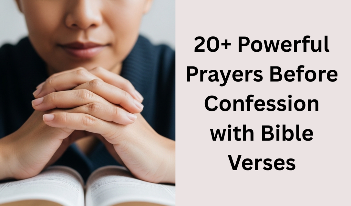 20+ Powerful Prayers Before Confession with Bible Verses