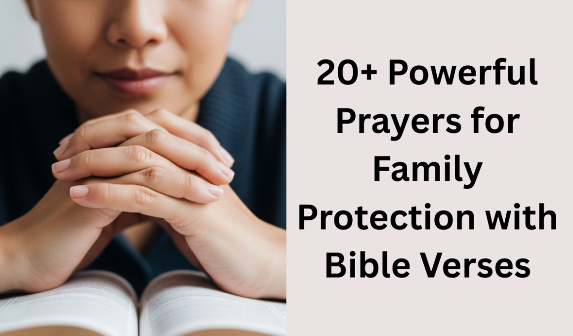 20+ Powerful Prayers for Family Protection with Bible Verses