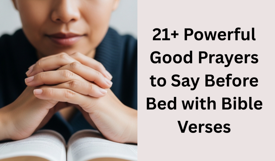 21+ Powerful Good Prayers to Say Before Bed with Bible Verses