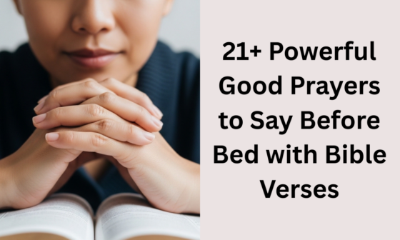 21+ Powerful Good Prayers to Say Before Bed with Bible Verses
